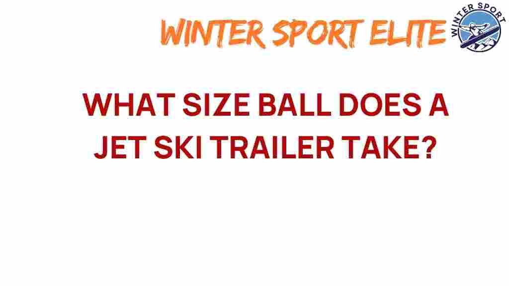 jet-ski-trailer-ball-size
