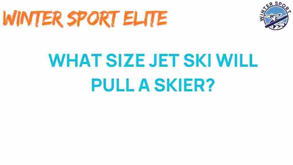 discover-jet-ski-size-pull-skier