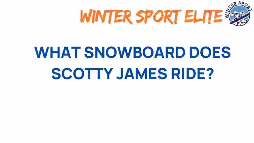 scotty-james-snowboard