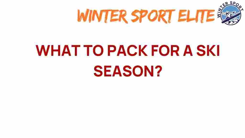 essential-gear-pack-ski-season