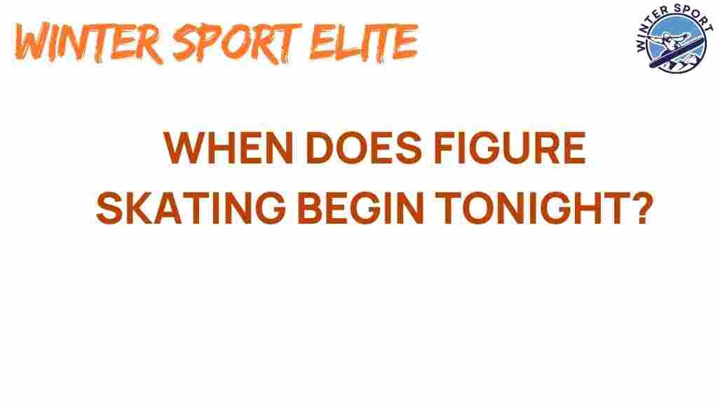 figure-skating-start-time-tonight