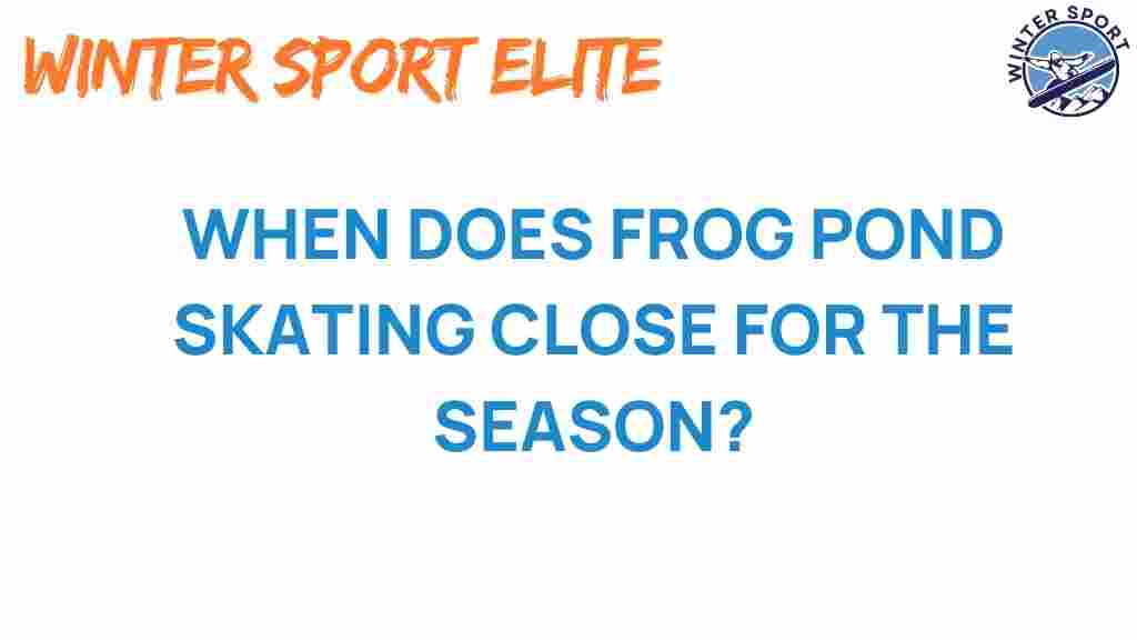 frog-pond-skating-close-season