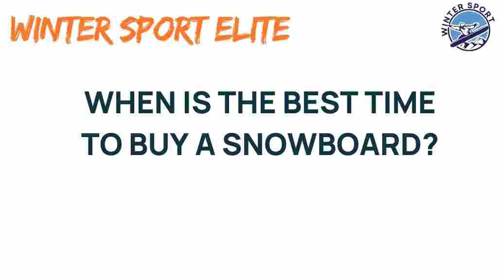 when-to-buy-snowboard