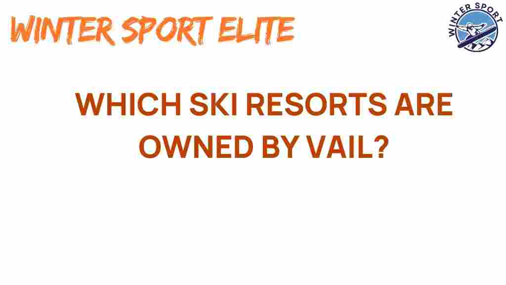vail-ski-resorts-owned