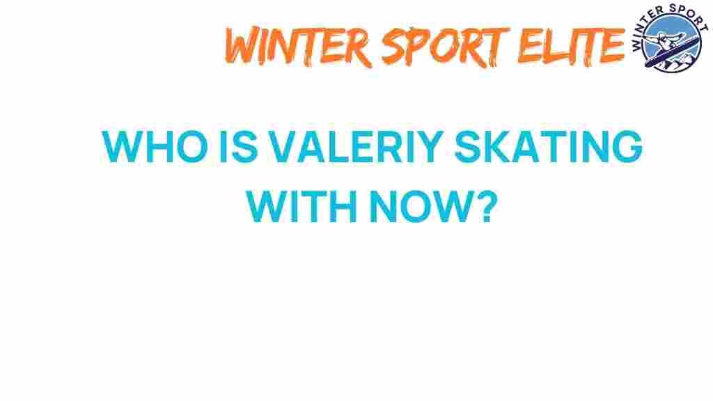 valeriy-skating-partner