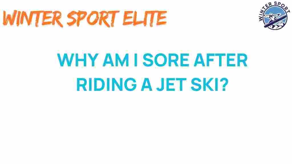 jet-ski-soreness-explained