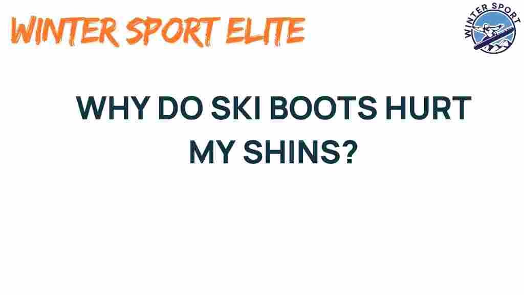 ski-boots-hurt-shins