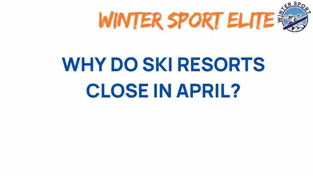 ski-resorts-close-april