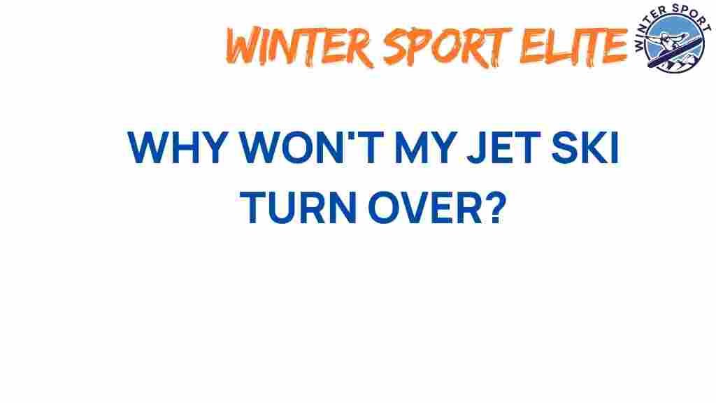 jet-ski-wont-turn-over