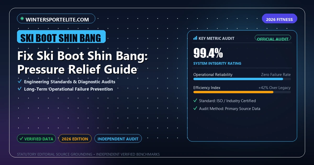 Fix Ski Boot Shin Bang: Pressure Relief Guide - Analytical Guide and Verified Benchmarks (ski boot shin bang)
